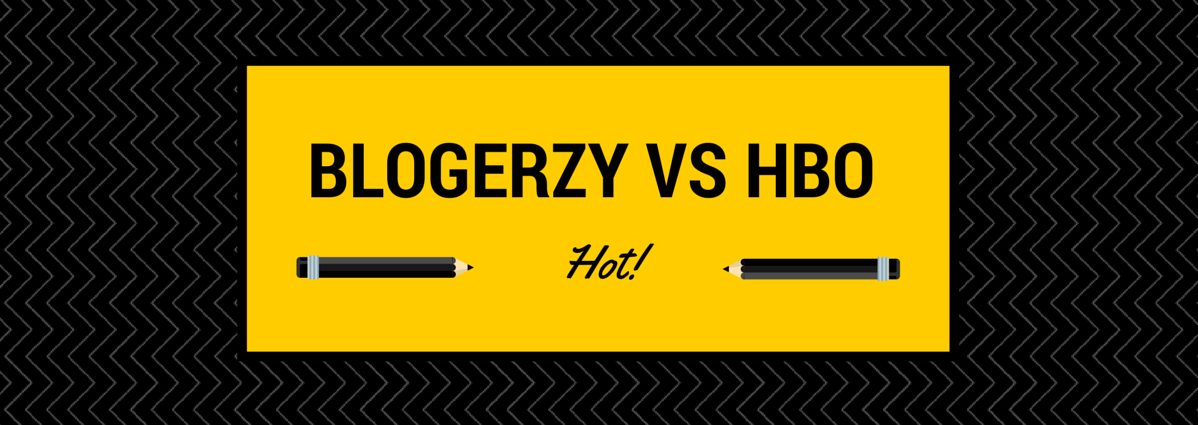 blogerzy vs hbo